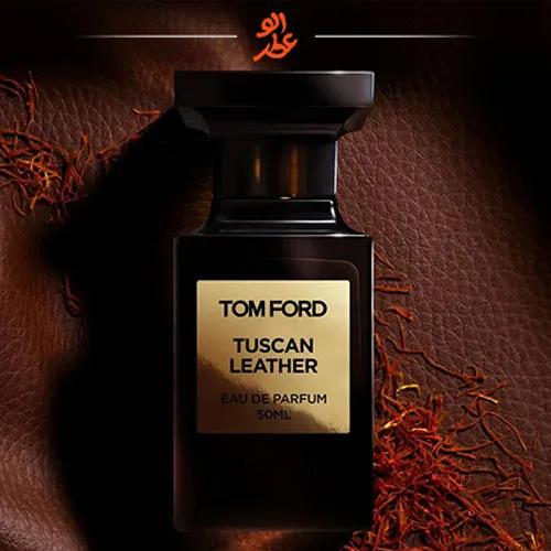 عطر تام فورد توسکان لدر؛ پرفروش ترین ادکلن های مردانه در ایران